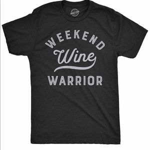 Weekend Wine Warrior T-Shirt